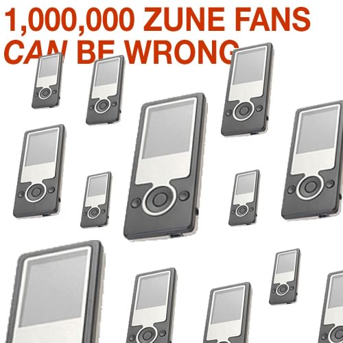 1 Million Zune Fans Can Be Wrong