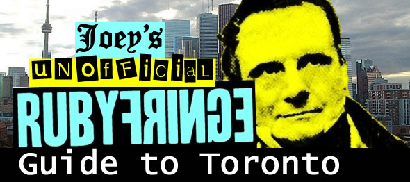 Joey\'s Unofficial RubyFringe Guide to Toronto