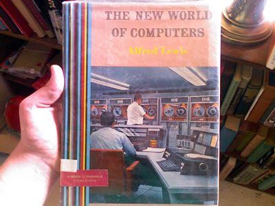 Old book: \"The New World of Computers\", featuring a late-\'60s or \'70s-era mainframe