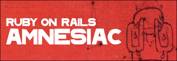 Ruby on rails amnesiac