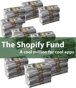 The Shopify Fund: A cool million for cool apps