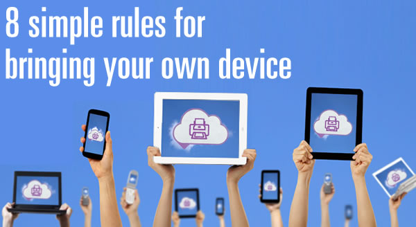 8 simple rules for bringing your own device