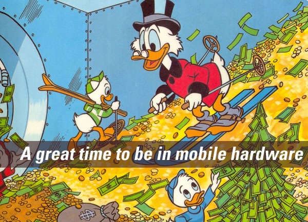 A great time to be in mobile hardware: Scrooge McDuck with his nephews Huey, Dewey, and Louie frolicking in his vault full of gold coins.