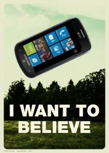 "I Want to Believe" poster from "The X-Files", with the flying saucer replaced by a giant Windows Phone