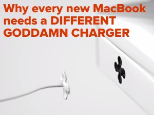 Heading: Why every new MacBook needs a DIFFERENT GODDAMN CHARGER / Photo: Custom clover-leaf MagSafe power adapter being plugged into a MacBook.