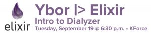 Ybor Elixir - Intro to Dializer - Tuesday, September 19 @ 6:30 p.m. - KForce