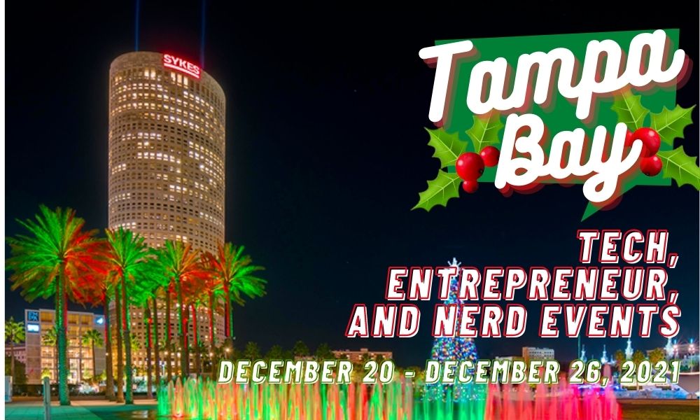What’s happening in the Tampa Bay tech/entrepreneur/nerd scene (Week of